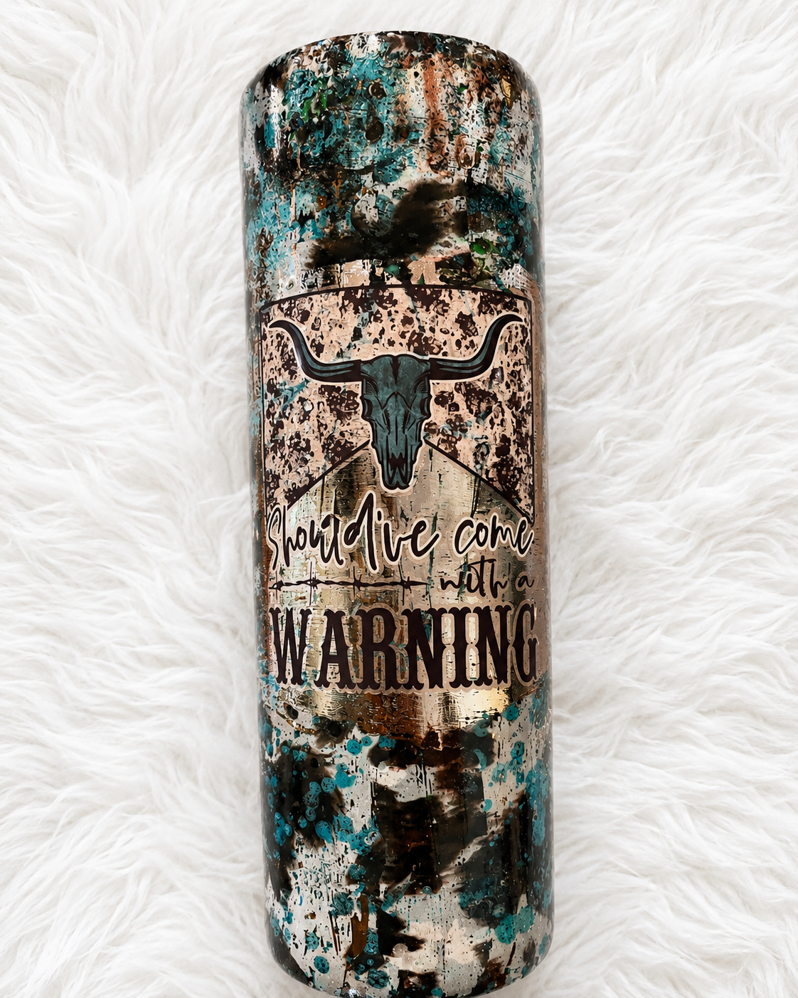 Should've Come With a Warning Tumbler